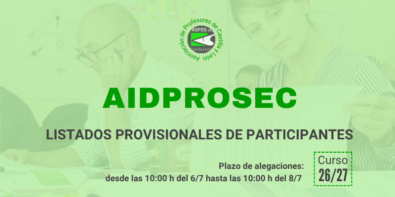 AIDPROSEC 2026 / 2027. Secundaria y otros cuerpos. Listados provisionales de participantes