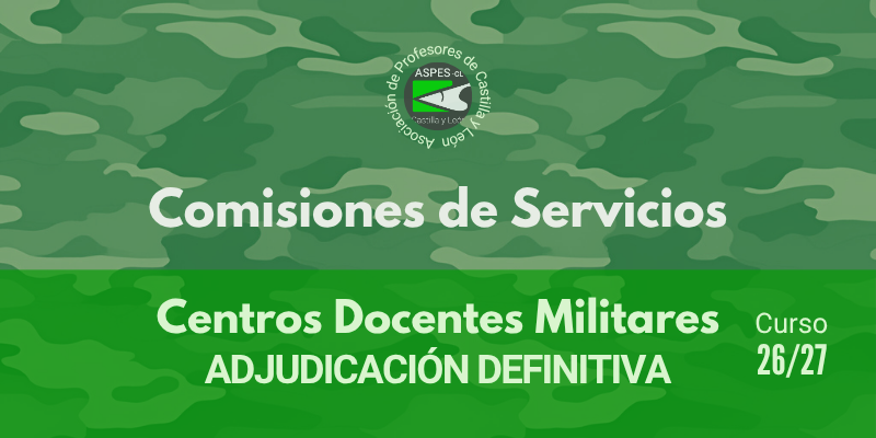 Comisiones de Servicios Centros Docentes Militares. Castilla y León (Curso 2026/27). Resolución definitiva