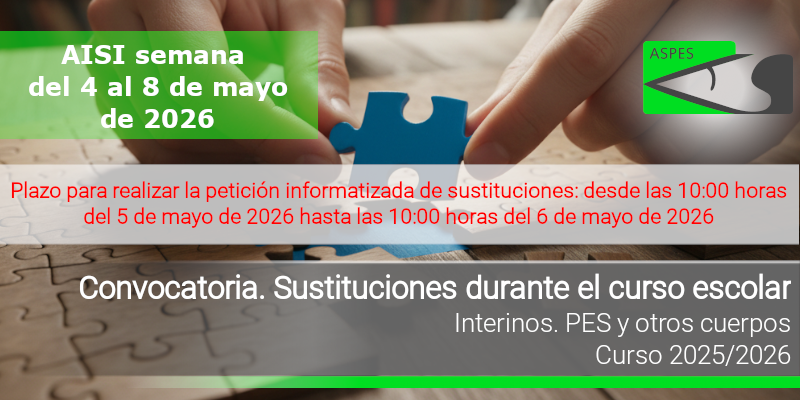 Convocatoria. Interinos PES y otros cuerpos: Curso 2025-2026. AISI semana del 4 al 8 de mayo de 2026
